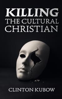 Killing the Cultural Christian