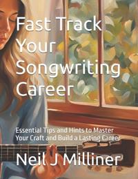 Fast Track Your Songwriting Career
