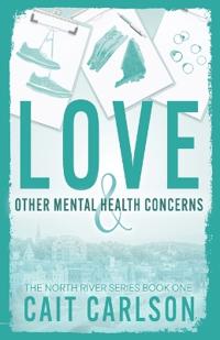 Love and Other Mental Health Concerns