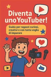 Diventa Uno Youtuber!