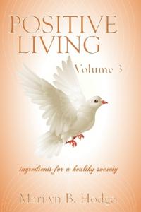 Positive Living Vol. 3