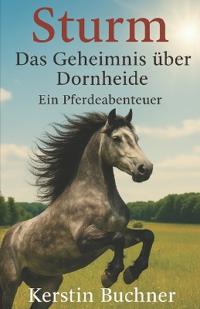 Sturm - Das Geheimnis über Dornheide