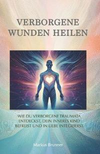 Verborgene Wunden heilen