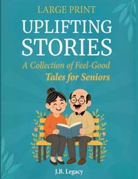 Large Print Uplifting Stories
