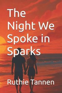 The Night We Spoke in Sparks