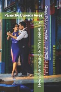 A Traveler's Guide to the Buenos Aires