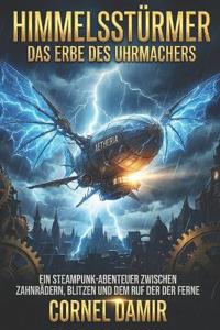 Himmelsstürmer - Das Erbe des Uhrmachers
