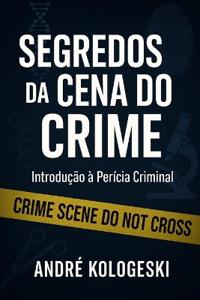 Segredos Da Cena Do Crime