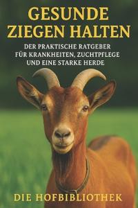 Gesunde Ziegen halten