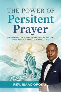 The Power of Persistent Prayer