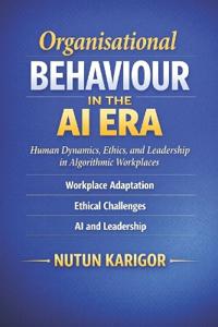 Organisational Behaviour in the AI Era