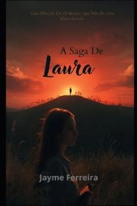 A Saga De Laura_ Uma História De