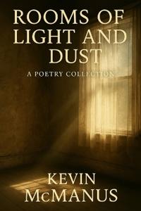 Rooms of Light and Dust