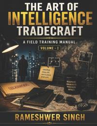 The Art of Intelligence Tradecraft