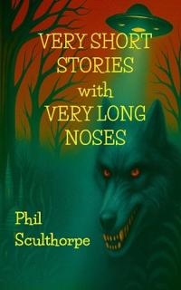 Very Short Stories with Very Long Noses.