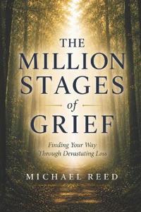 The Million Stages of Grief