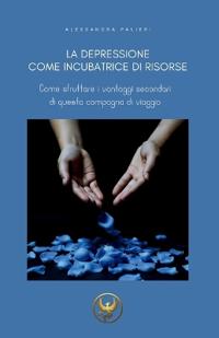 La depressione come incubatrice di risorse