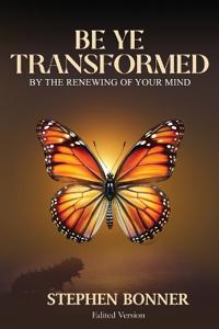 Be Ye Transformed