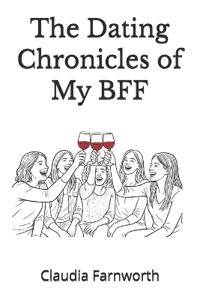 The Dating Chronicles of My BFF