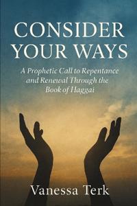 Consider Your Ways