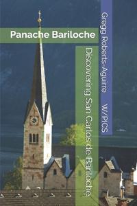 Discovering San Carlos de Bariloche