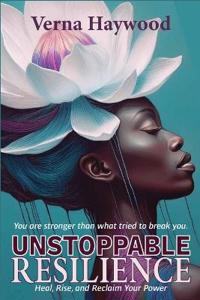Unstoppable Resilience