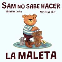 Sam no sabe hacer la maleta