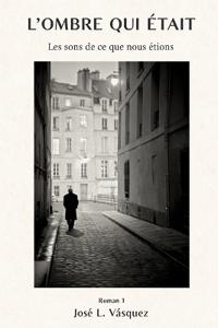 L'Ombre Qui Était