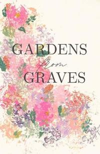 Gardens from Graves