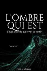 L'Ombre Qui Est