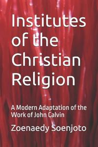 Institutes of the Christian Religion