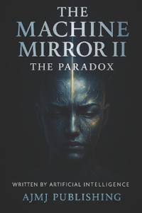 The Machine Mirror II
