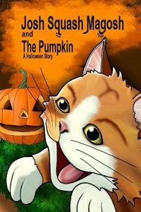 Josh Squash Magosh and the Pumpkin