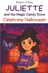 Juliette and the Magic Candy Store Celebrate Halloween
