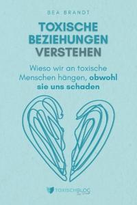 Toxische Beziehungen verstehen