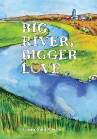 Sohl-Cryer, L: Big River, Bigger Love