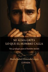 Mi alma grita lo que el hombre calla
