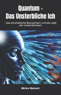 Quantum - Das Unsterbliche Ich