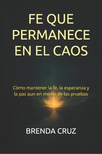 Fe Que Permanece En El Caos