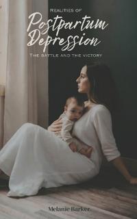 Realities of Postpartum Depression