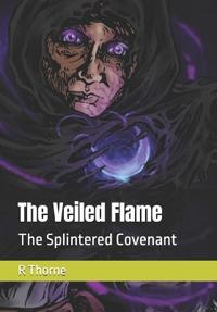 The Veiled Flame