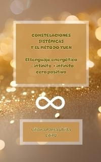 Constelaciones Sistémicas Y El Método Yuen