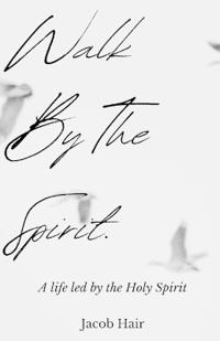 Walk by the Spirit