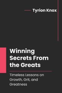 Winning Secrets From the Greats