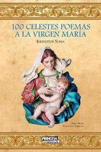 100 celestes poemas a la Virgen María
