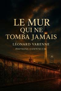 Le Mur qui ne tomba jamais