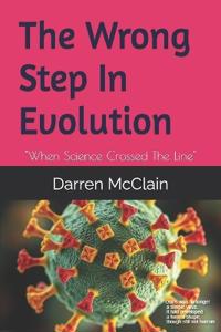 The Wrong Step In Evolution