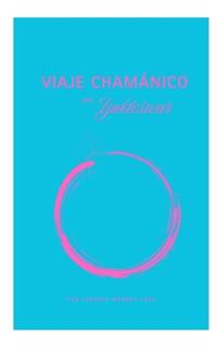 Viaje Chamánico con Yukteswar