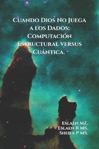 Cuando Dios No Juega a los Dados