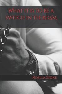 What it is to be a switch in the BDSM